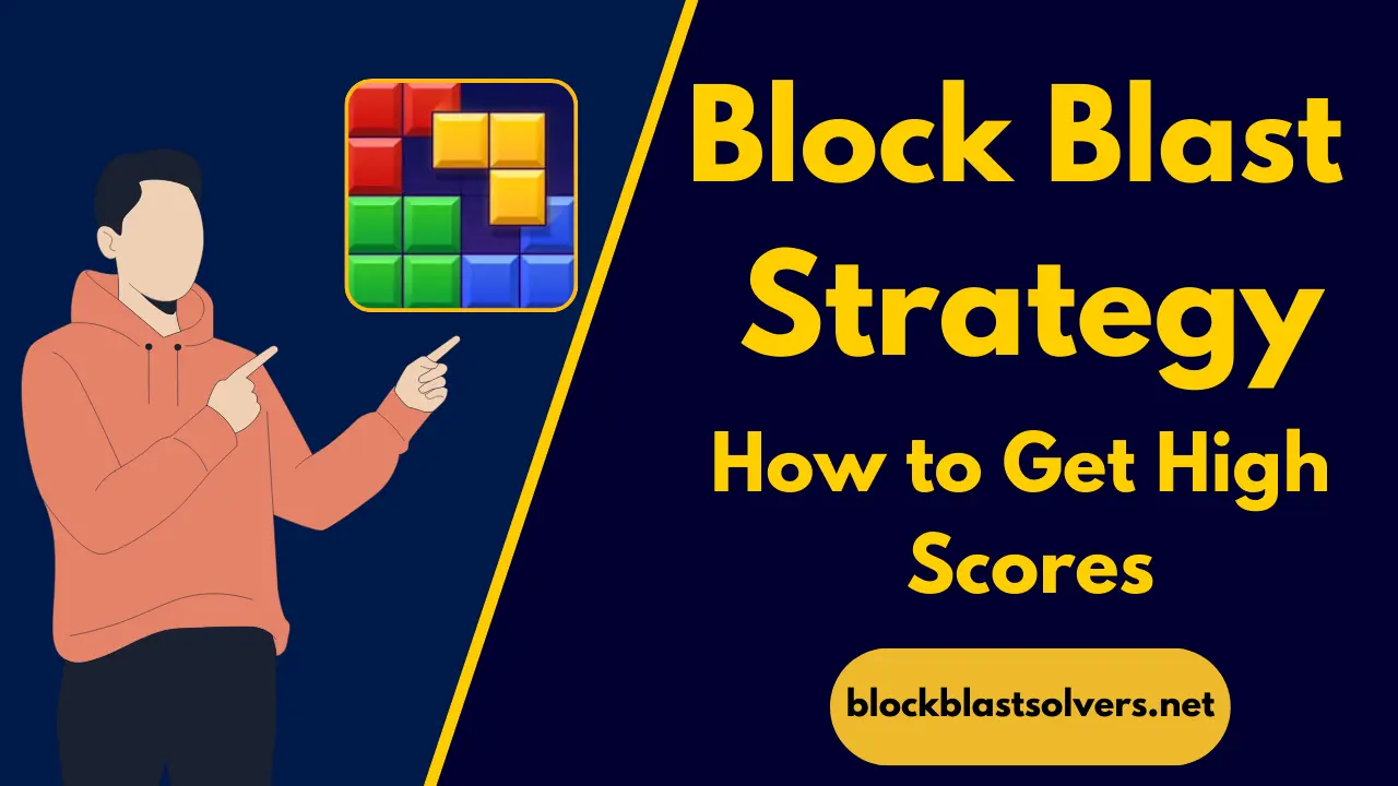 Block Blast Strategy