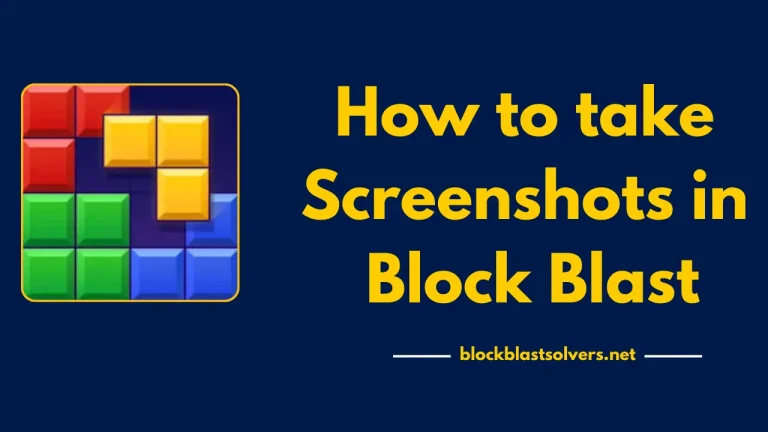 How to take Screenshots in Block Blast